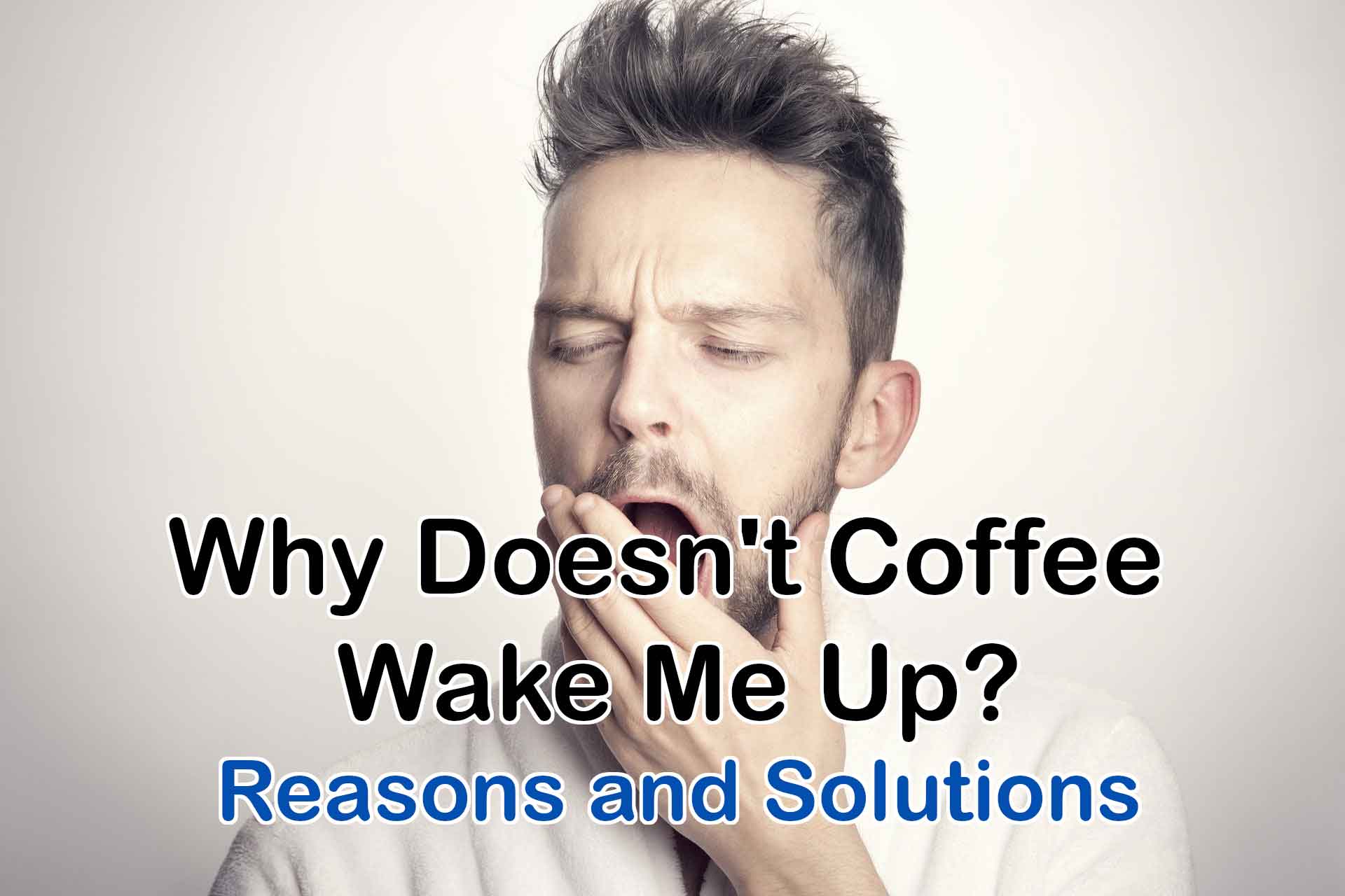 doesn't coffee wake me up